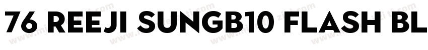 76 REEJI SunGB10 Flash Black字体转换